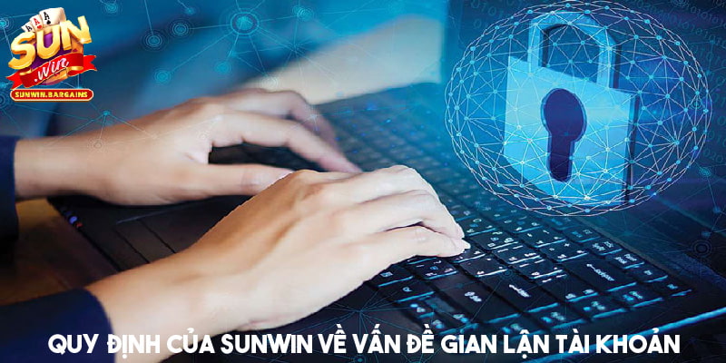 Các quy định đặt ra cho vấn đề gian lận tài khoản 