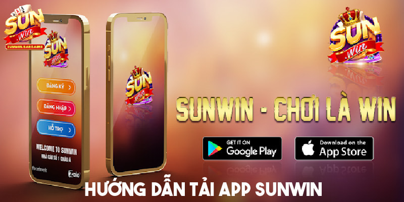 Hướng dẫn tải ứng dụng Sunwin cho hệ điều hành Android và IOS